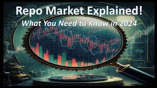 Repo Market Explained: How it impacts YOU (2024)