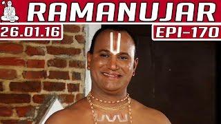 Ramanujar | Epi 170 | Tamil TV Serial | 26/01/2016 | Kalaignar TV