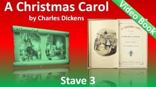 Stave 3 - A Christmas Carol by Charles Dickens - The Second of the Three Spirits