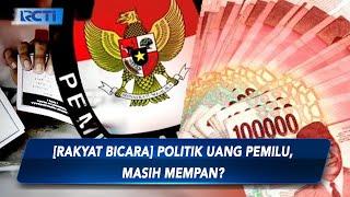 [Rakyat Bicara] Politik Uang Pemilu, Masih Mempan? - SIS 28/11