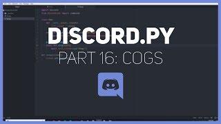 Discord.py: Making a Discord bot (Part 16: Cogs)