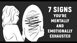 7 Warning Signs You Are Emotionally And Mentally Exhausted