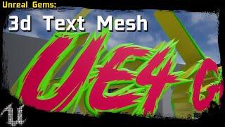 #UnrealEngine - UE4 GEMS - 3d Text Mesh in Editor