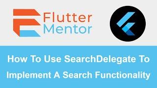 Flutter - How To Implement Search With The SearchDelegate Class