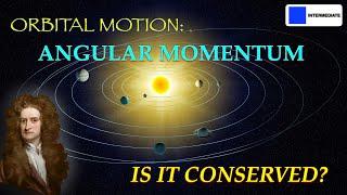 Orbital Motion: Angular Momentum