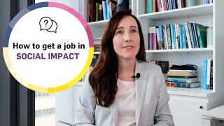 How to get a job in social impact - FAQs