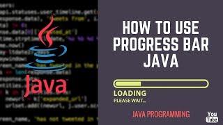 How To Use JProgress Bar [Java Swing] 