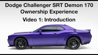 2023 Dodge Challenger SRT Demon 170 Ownership Experience Video 1: Introduction