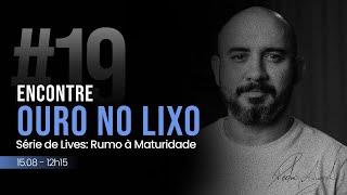 #19 Encontre Ouro no Lixo