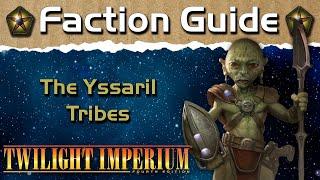 Twilight Imperium 4 Faction Guide | The Yssaril Tribes