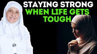 Guidance for Staying Strong When Life Gets Tough | Dr Haifaa Younis