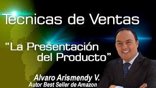 Tecnicas de ventas - La Presentación del Producto
