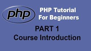 Beginner PHP Tutorial - Part 1 - Introduction to PHP