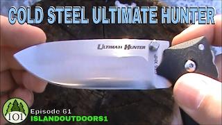 COLD STEEL ULTIMATE HUNTER, When You Need The Very Best - Episode 61
