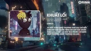 Khuất Lối Remix (Theron x Ness) - H Kray | Hôm Nay Mưa Phụ Bay Remix Hot TikTok 2024