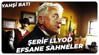 Yahşi Batı Şerif Llyod Efsane Sahneler