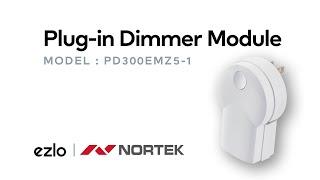 How to pair a Nortek Plug-in Dimmer PD300EMZ5-1 with Ezlo Hubs?