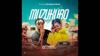 Lady Squanda - Muzukuru Ft Jack Nhuse'c [Official Audio]