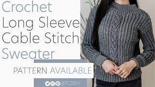 How To Crochet A Cable Stitch Sweater | Pattern & Tutorial DIY