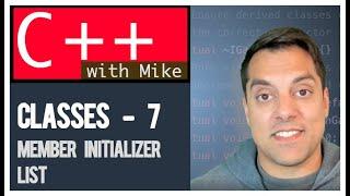 Classes part 7 - Member Initializer Lists | Modern Cpp Series Ep. 43
