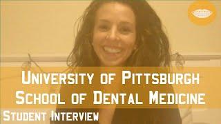 University of Pittsburgh School of Dental Medicine Student Interview || FutureDDS