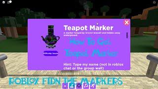 How to get Teapot Marker (Roblox Find The Markers)