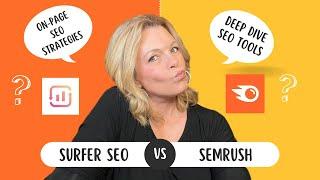 Surfer SEO vs. SEMrush - Which One Should You Choose if You Could Only Have One?