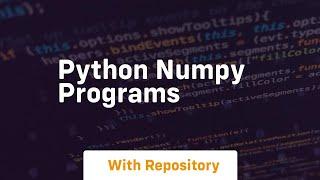 python numpy programs