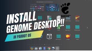 Get a New Look! How to Install GNOME on Parrot OS Easily!!!