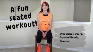 A fun seated workout for wheelchair users, those with mobility challenges or Special Needs.