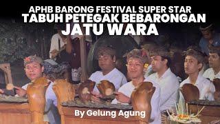 Tabuh Petegak Bebarongan Jatu Wara By Gelung Agung | Aphb Barong Festival Super Star