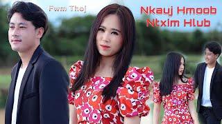 Nkauj Hmoob Ntxim Hlub | Fwm Thoj | Official MV 2022