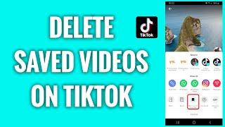 How To Delete Saved Videos On TikTok