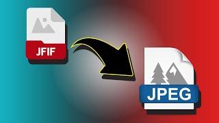 How to convert Jfif to Jpeg image