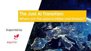 The Just AI Transition: Where are the opportunities and threats?