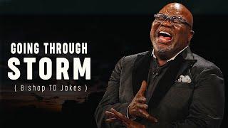 SURVIVING THE STORM IN LIFE - Motivational Video | TD  Jakes | Going Through Storm ( 2023 )