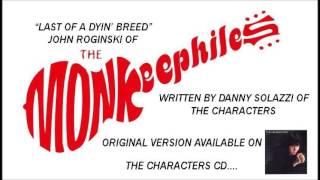 Last of a Dyin' Breed - By John Roginski of the Monkeephiles