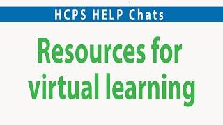 HCPS Help Chats (1 of 6): Resources for virtual learning