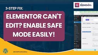 3-Step Fix: Elementor Can't Edit? Enable Safe Mode Easily!