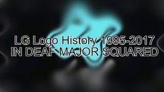 LG Logo History 1995 2017 in Deaf Major Squared (nightmare)