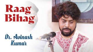 Raag Bihag | Dr. Avinash Kumar | Bazm e Khas