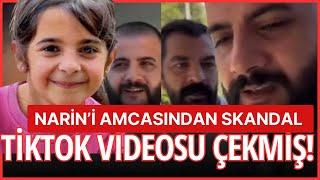 NARİN YENİ HABER: AMCA'DAN SKANDAL TİKTOK VİDEOSU! BÖYLE REZALET GÖRÜLMEDİ!