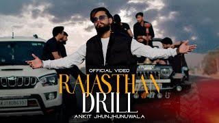 Ankit Jhunjhunuwala - Rajasthan Drill - (Official Music Video)