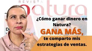 ¿Cómo GANAR DINERO con Natura? - APLICA estos sencillos tips y GANA MÁS con NATURA México