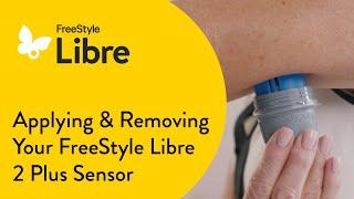How To Apply and Remove the FreeStyle Libre 2 Plus Sensor