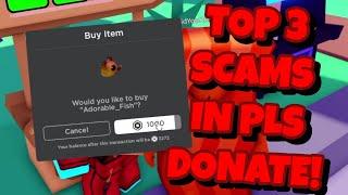 Top 3 SCAMS in Roblox PLS DONATE!