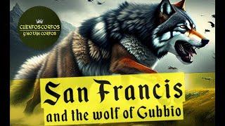 "St. Francis of Assisi and the Ferocious Wolf of Gubbio: A Tale of Fear, Faith, and Redemption!"