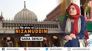 The Story of Nizamuddin with Sadia Dehlvi ISettlements, Street Food, Heritage, Sufism, Langar & More