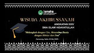 AKHIRUSSANAH SMA ISLAM HIDAYATULLAH  ANGKATAN XXIV TAHUN 2025