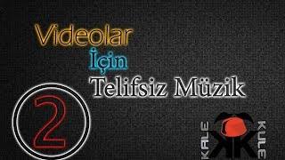 Videolar İçin Telifsiz Müzik 2  Royalty free music for video